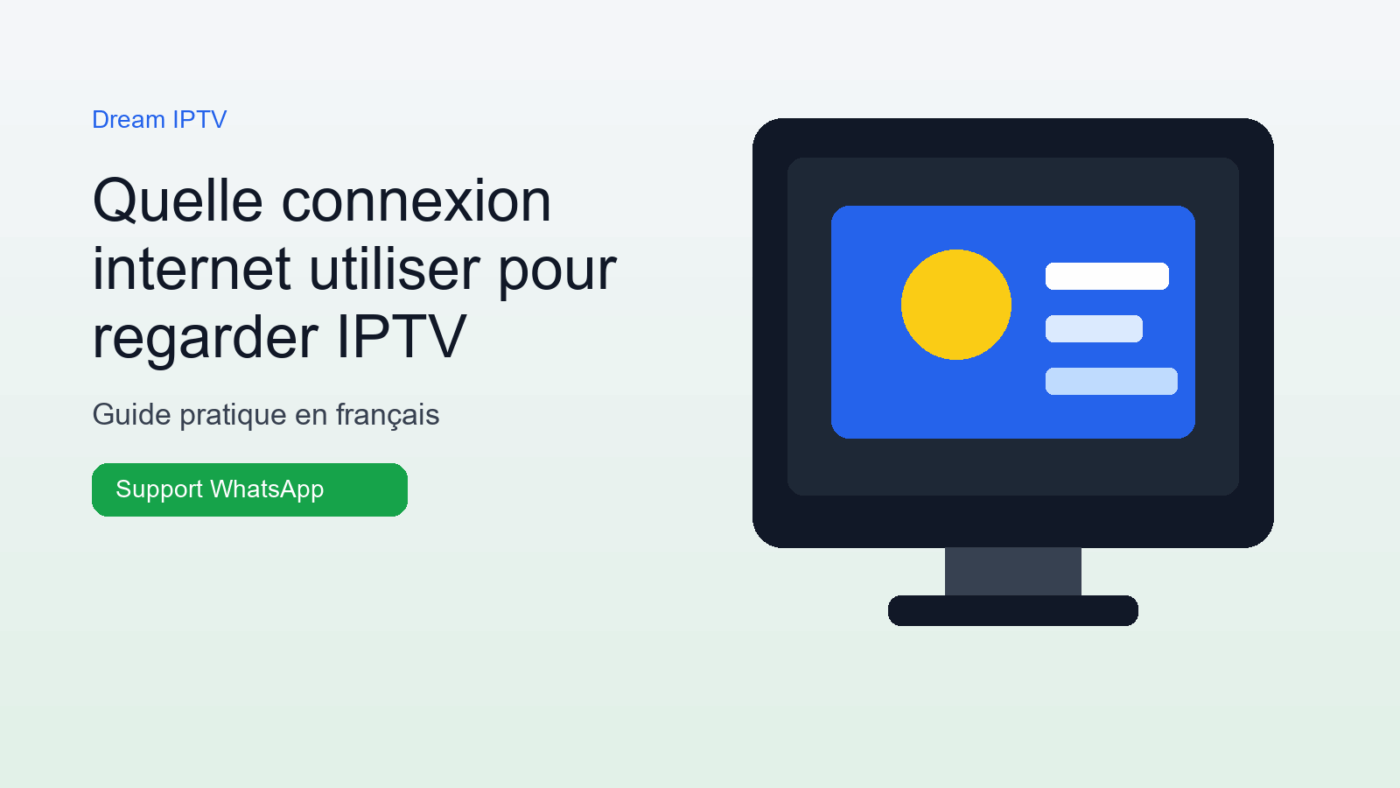 Connexion internet stable pour regarder IPTV
